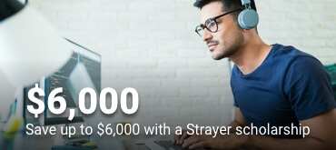 Save up to $6000 with a Strayer scholarship